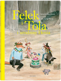 Felek i Tola i urodziny Henia - Sylvia Vanden Heede - książka