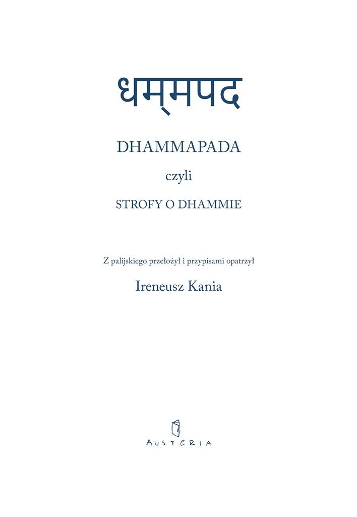 Dhammapada czyli Strofy o Dhammie - red. Ireneusz Kania - książka