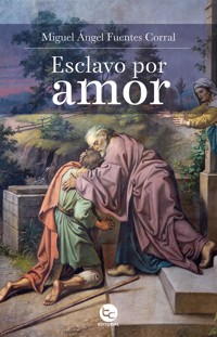 Esclavo por amor - Miguel Fuentes - ebook