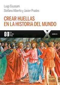 Crear huellas en la historia del mundo - Giussani Luigi - ebook