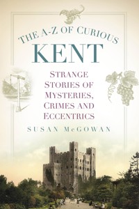 The A-Z of Curious Kent - Susan McGowan - ebook