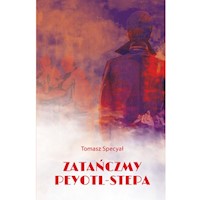 Zatańczmy peyotl-stepa - Specyał Tomasz - książka