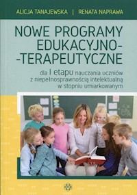 Nowe programy edukacyjno-terapeutyczne - Tanajewska Alicja, Naprawa Renata - książka