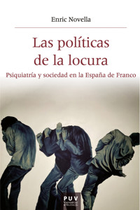 Las políticas de la locura - Enric Josep Novella Gaya - ebook