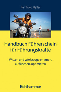 Handbuch Führerschein für Führungskräfte - Reinhold Haller - ebook