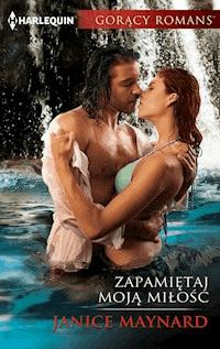 Zapamiętaj moją miłość - Janice Maynard - ebook