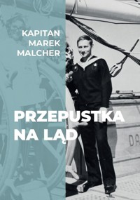 Przepustka na ląd - Malcher Marek - ebook + książka