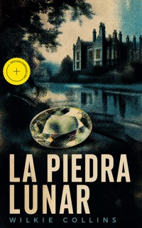 La piedra lunar (Anotado) - Collins Wilkie - ebook