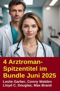 4 Arztroman-Spitzentitel im Bundle Juni 2025 - Conny Walden - ebook