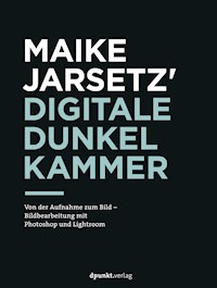 Maike Jarsetz' digitale Dunkelkammer - Maike Jarsetz - ebook