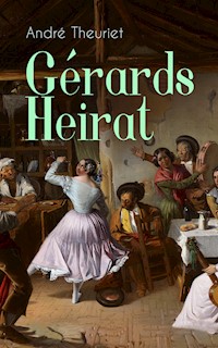 Gérards Heirat - André Theuriet - ebook