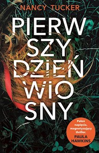 Pierwszy dzień wiosny - Tucker Nancy - ebook + książka