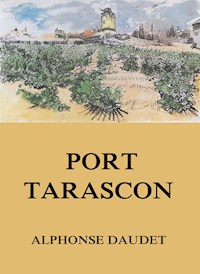 Port Tarascon - Alphonse Daudet - ebook