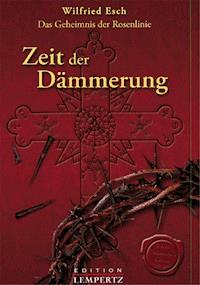 Zeit der Dämmerung - Wilfried Esch - ebook