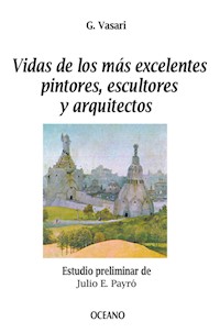 Vidas de los más excelentes pintores, escultores y arquitectos - Vasari Giorgio - ebook