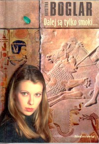 Dalej są tylko smoki... - Boglar Krystyna - ebook