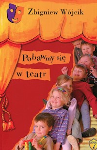 Pobawmy się w teatr - Wójcik Zbigniew - książka