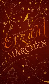 Erzähl mir Märchen - Celina Weithaas - ebook