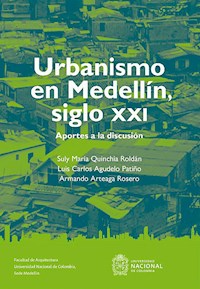 Urbanismo en Medellín, siglo XIX - Suly María Quinchía Roldán - ebook