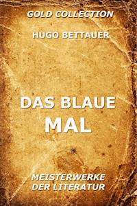 Das blaue Mal - Hugo Bettauer - ebook