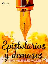Epistolarios y demases - Juan Meléndez Valdés - ebook