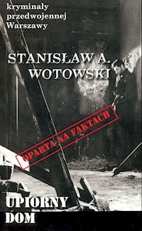 Upiorny dom - Stanisław Wotowski - ebook + książka