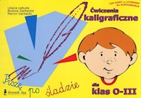 Ćwiczenia kaligraficzne dla klas 0-III Piszę po śladzie - Łabuda Liliana, Garbacka Bożena, Garbacki Marcin - książka