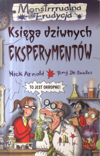 Księga dziwnych eksperymentów - Nick Arnold; Tony De Saulles - ebook