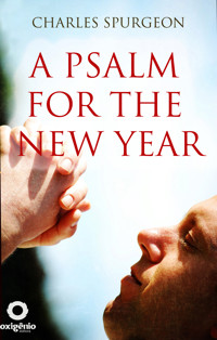 A Psalm for the New Year - Spurgeon Charles - ebook