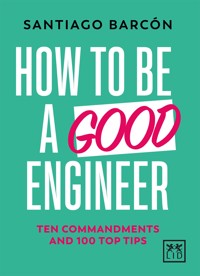 How to be a good engineer - Santiago Barcón - ebook