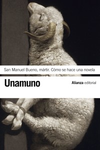 San Manuel Bueno, mártir. Cómo se hace una novela - Miguel de Unamuno - ebook