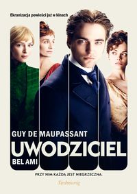 Uwodziciel Bel Ami - Maupassant Guy - książka