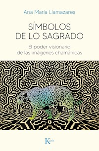 Símbolos de lo sagrado - Ana María Llamazares - ebook