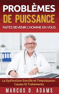 Problèmes de Puissance : Faites Revenir l'Homme En Vous - Marcus D. Adams - ebook