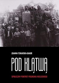 Pod klątwą Tom 1 - Joanna Tokarska-Bakir - książka