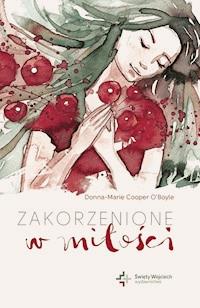 Zakorzenione w miłości - Donna-Marie Cooper O’Boyle - ebook