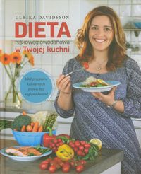 Dieta niskowęglowodanowa w Twojej kuchni - Ulrika Davidsson - książka