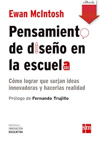 Pensamiento de diseño  en la escuela - Ewan McIntosh - ebook