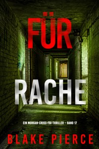 Für Rache (Ein Morgan-Cross-FBI-Thriller – Band 17) - Blake Pierce - ebook