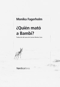 ¿Quién mató a Bambi? - Monika Fagerholm - ebook