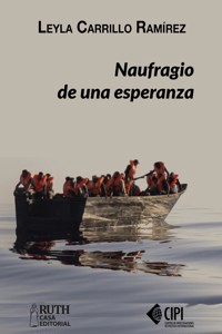 Naufragio de una esperanza - Leyla Carrillo Ramírez - ebook