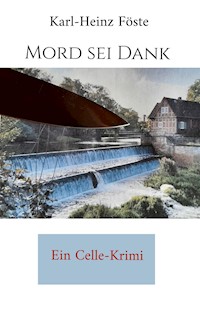Mord sei Dank - Karl-Heinz Föste - ebook