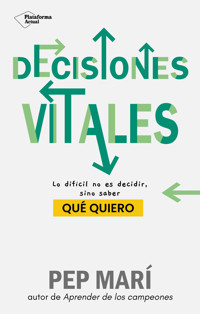 Decisiones vitales - Pep Marí - ebook