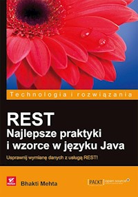 REST Najlepsze praktyki i wzorce w języku Java - Mehta Bhakti - książka