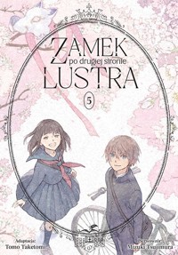 Zamek po drugiej stronie lustra #5 - Mizuki Tsujimura - książka
