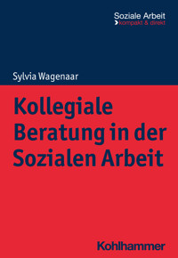 Kollegiale Beratung in der Sozialen Arbeit - Sylvia Wagenaar - ebook