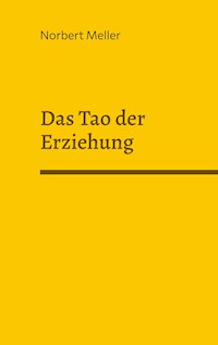 Das Tao der Erziehung - Norbert Meller - ebook