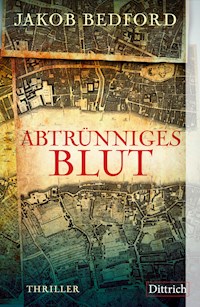 Abtrünniges Blut - Jakob Bedford - ebook