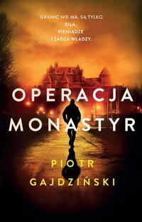Operacja Monastyr - Piotr Gajdziński - ebook + audiobook + książka