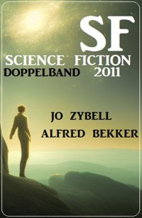 Science Fiction Doppelband 2011 - Alfred Bekker - ebook